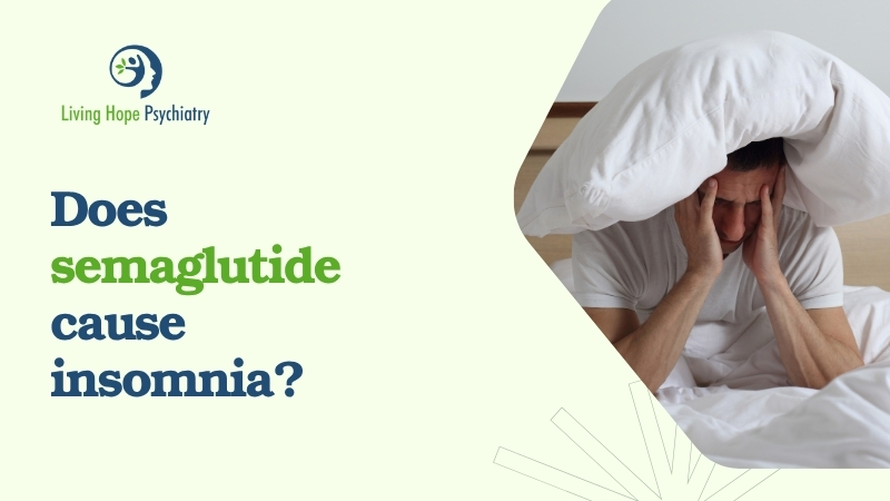 does semaglutide cause Does semaglutide cause insomnia? Causes, Timing