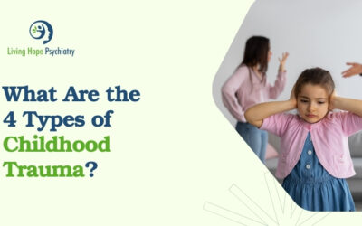 What Are the 4 Types of Childhood Trauma?
