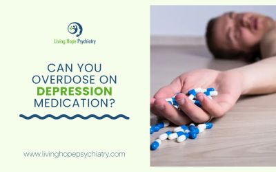 Can you overdose on depression medication​?