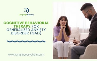 Cognitive Behavioral Therapy for Generalized Anxiety Disorder (GAD)