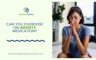 Can You Overdose on Anxiety Medication?